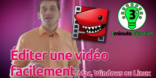 Éditer une vidéo facilement – Mac, Windows ou Linux
