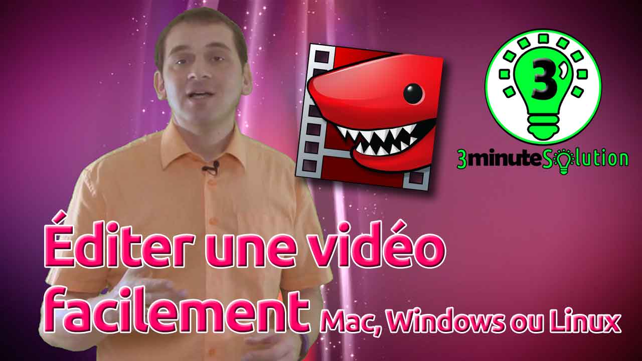 3 minute Solution - éditer une vidéo facilement sous Mac, Windows ou Linux avec Lightworks - OlivierRebiere.com