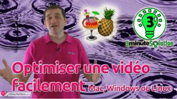 Optimiser une vidéo facilement – Mac, Windows ou Linux