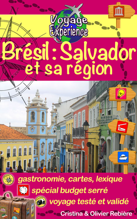 Brésil: Salvador et sa région - Cristina Rebiere & Olivier Rebiere - OlivierRebiere.com