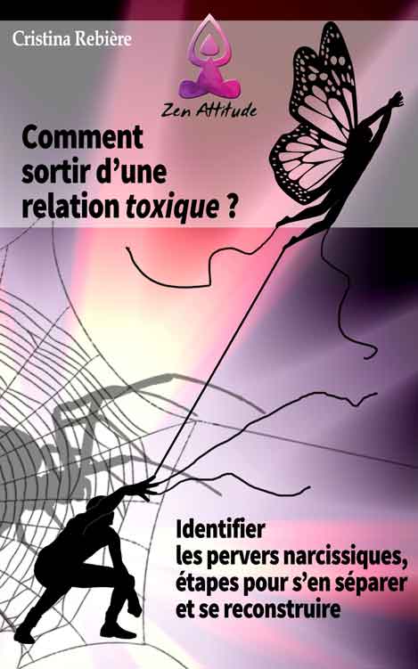 Comment sortir d'une relation toxique - Cristina Rebiere & Olivier Rebiere - OlivierRebiere.com