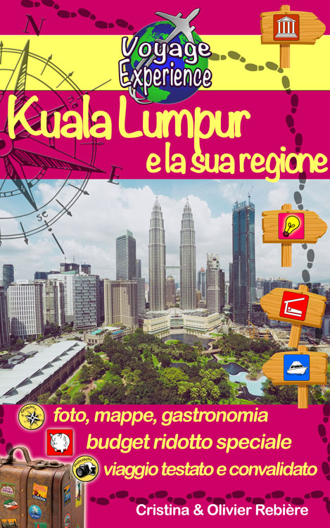 Kuala Lumpur e la sua regione - Cristina Rebiere & Olivier Rebiere - OlivierRebiere.com
