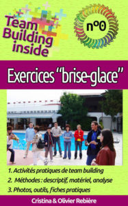 Team Building inside n°0: exercices "brise-glace" - Cristina Rebiere & Olivier Rebiere - OlivierRebiere.com