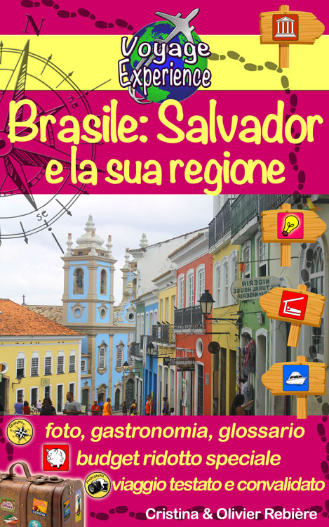Brasile: Salvador e la sua regione - italiano - Voyage Experience - Cristina Rebiere & Olivier Rebiere
