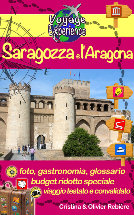 Saragozza e l’Aragona - italiano - Voyage Experience - Cristina Rebiere & Olivier Rebiere