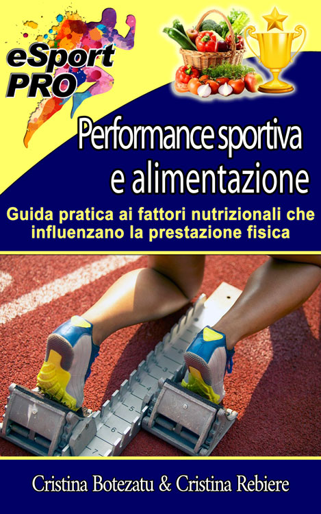 Performance sportiva e alimentazione - Sport PRO - Cristina Botezatu & Cristina Rebiere