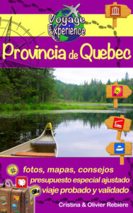 Provincia de Quebec - espanol - Voyage Experience - Cristina Rebiere & Olivier Rebiere