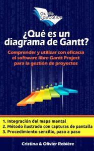 ¿Qué es un diagrama de Gantt? - Guide Education - Cristina Rebiere & Olivier Rebiere