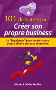 101 idées utiles pour... créer son propre business - entrepreneur - Cristina Rebiere & Olivier Rebiere