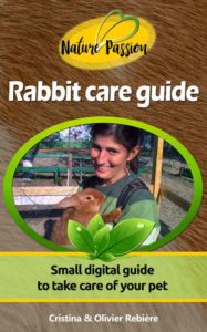 Rabbit care guide - Nature Passion - Cristina Rebiere & Olivier Rebiere