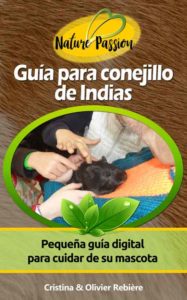 Guía para conejillo de Indias - Nature Passion - Cristina Rebiere & Olivier Rebiere