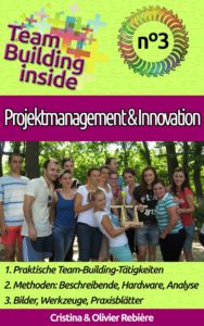 Team Building inside n°3 - Projektmanagement & Innovation - Cristina Rebiere & Olivier Rebiere
