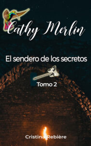 El sendero de los secretos - Cathy Merlin - Cristina Rebiere