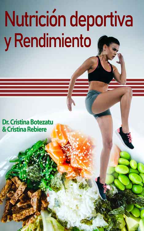 Nutrición deportiva y Rendimiento: Guía práctica de los factores nutricionales que influyen en el rendimiento físico - Cristina Rebiere