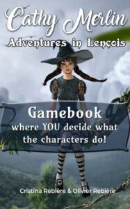 Adventures in Lençois - Cathy Merlin gamebook - Olivier Rebiere & Cristina Rebiere