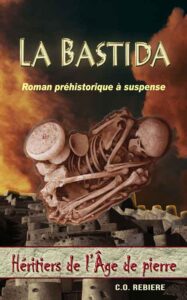 La Bastida - Roman préhistorique à suspense - C.O. Rebiere