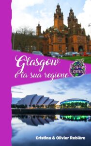 Glasgow e la sua regione - Voyage Experience - Cristina Rebiere & Olivier Rebiere
