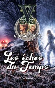 Les échos du Temps - Voyageuses - Cristina Rebiere & Olivier Rebiere
